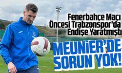 Thomas Meunier, Fenerbahçe Maçı Öncesi Trabzonspor'da Endişe Yaratmıştı