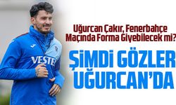 Trabzonspor'un Milli Kalecisi, Uğurcan Çakır Forma giyebilecek mi?
