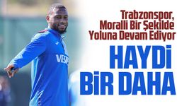 Trabzonspor, Moralli Bir Şekilde Yoluna Devam Ediyor