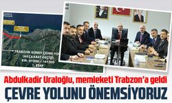 Abdulkadir Uraloğlu, Trabzon’a geldi, yatırımları takip etti