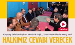 Trabzon’un Çarşıbaşı belediye başkanı Mümin Nuhoğlu, Yavuzköy’de iftarda mesaj verdi