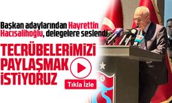 Trabzonspor Divan Başkan Adayı Hayrettin Hacısalihoğlu'nun Konuşması