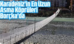 Karadeniz'in En Uzun Asma Köprüleri Borçka'da!