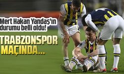 Fenerbahçe'de Mert Hakan Yandaş Sakatlık Sorunuyla Karşı Karşıya