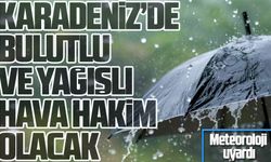 Karadeniz Bölgesinde Hava Durumu: Bulutlu ve Yağışlı;  Hafta Sonuna Kadar Devam Edecek!