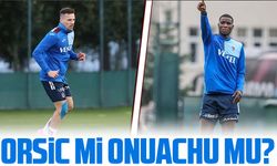 Orsic ve Onuachu Fenerbahçe Maçına Odaklanıyor