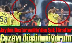 Fenerbahçe'nin Olaylı Trabzonspor Maçı: Jayden Oosterwolde'den Şok İtiraflar