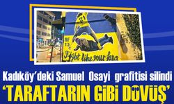 Kadıköy'deki Samuel  Osayi  grafitisi silindi