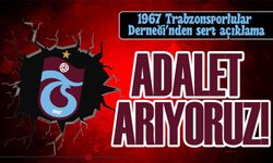 1967 Trabzonsporlular Derneği'nden Sert Açıklama: Adalet Arıyoruz!