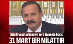 Yavuz Ağıralioğlu: 31 Mart Bir Milattır. Eski Siyasetin Sonu ve Yeni Siyasete Geçiş