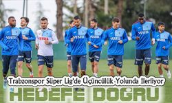 Trabzonspor Süper Lig'de Üçüncülük Yolunda İlerliyor
