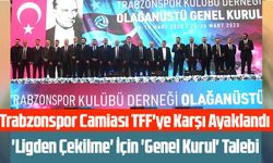 Trabzonspor Camiası TFF'ye Karşı Ayaklandı: 'Ligden Çekilme' İçin 'Genel Kurul' Talebi