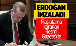 Cumhurbaşkanı Erdoğan'ın imzası ile yayımlandı! Atama kararları Resmi Gazete'de