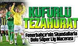 Fenerbahçe'nin Skandallarla Dolu Süper Lig Macerası
