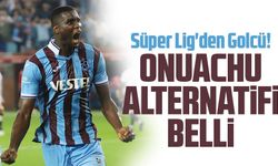 Trabzonspor'un Paul Onuachu Alternatifi Belli: Süper Lig'den Golcü!
