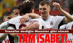 Transferin Başarısı: Meunier'in Etkisi ve Trabzonspor’a katkısı
