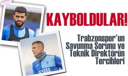 Trabzonspor'un Savunma Sorunu ve Teknik Direktörün Tercihleri
