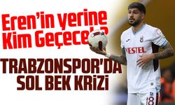 Trabzonspor'da sol bek krizi: Eren Elmalı'nın Cezası ve Yerine Kim Geçecek?