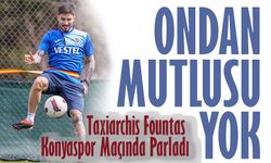 Trabzonspor'un Yunan Yıldızı: Taxiarchis Fountas Konyaspor Maçında Parladı
