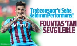 Fountas'ın Gösterisi: Trabzonspor'u Şaha Kaldıran Performans!