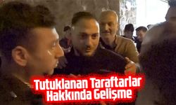 Trabzonspor - Fenerbahçe Maçı Sonrası Tutuklanan Taraftarlar Hakkında Gelişme