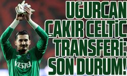 Celtic'in Resmi Hamlesi ve Görüşmeler Başlıyor; Uğurcan Çakır için Celtic Transferi: Son Durum!