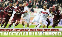 Trabzonspor - Sivasspor Maçı Öncesi İstatistikler ve Önemli Noktalar