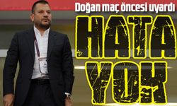 Trabzonspor'da Ertuğrul Doğan Hakemleri Uyardı: "Sakın hata yapmayın!"