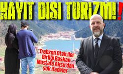 Trabzon Turizminde Kayıt Dışı İşletmelerin Yabancı Uyruklular Tarafından Yoğun İşletildiği Ortaya Çıktı