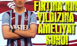 Trabzonspor'un Genç Yıldız Oyuncusu Ameliyattan Çıktı: Sağlık Durumu İse...