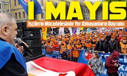 1 Mayıs, İşçilerin Mücadelesinde Yer Almayanların Bayramı
