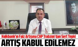 Halkbank’ın Faiz Artışına CHP Trabzon’dan Sert Tepki "Esnafa Ödetmeyin!"