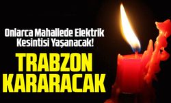 16 Mayıs 2024'te Trabzon'da Elektrik Kesintisi Uygulanacak