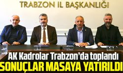 AK Kadrolar Trabzon’da Toplandı: Seçim Değerlendirilmesi Yapıldı