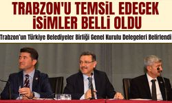 Trabzon’un Türkiye Belediyeler Birliği Genel Kurulu Delegeleri Belirlendi