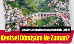 Trabzon'un Karşıyaka Mahallesi sakinleri, Mağduriyetlerini Dile Getirdi