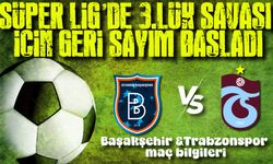 RAMS Başakşehir & Trabzonspor Maçı Bugün! İşte Detaylar...