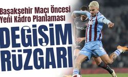Trabzonspor'da Orta Saha ve Kanatlarda Değişim Rüzgarı. Başakşehir Maçı Öncesi Yeni Kadro Planlaması