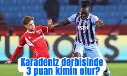 Trabzonspor, Samsunspor Deplasmanında Üç Puan Arıyor