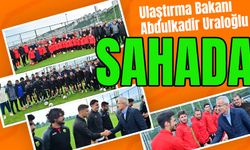 Ulaştırma Bakanı Abdulkadir Uraloğlu, Sebat Gençlik Spor ve Arsinspor'a saha içinde destek verdi