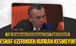 İYİ Parti Trabzon Milletvekili Yavuz Aydın, Faiz Oranlarının Artırılmasına Sert Tepki Gösterdi