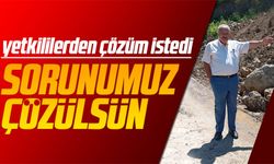 Trabzon’da evine gidemeyen vatandaş, yetkililerden çözüm istedi