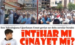 Arkadaşları ve Ailesi Tarafından Son Yolculuğuna Uğurlanan Umut geriye sır dolu sorular bıraktı