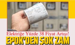 "EPDK'den Şok Zam: Elektriğe Yüzde 38 Fiyat Artışı!"