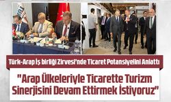 TTSO Başkanı Erkut Çelebi, Türk-Arap İş birliği Zirvesi'nde Ticaret Potansiyelini Anlattı