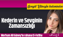 Kederin ve Sevginin Zamansızlığı