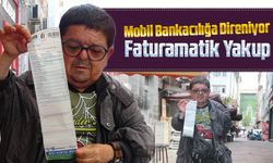 28 Yıldır Esnafın Faturalarını Ödeyen Yakup Akdeniz, Mobil Bankacılığa Direniyor