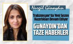 Trabzonspor'da Yeni Sezon Hazırlıkları Tam Gaz Devam Ediyor