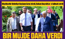 Büyükşehir Belediye Başkanı Ahmet Metin Genç istedi, Bakan Alparslan Bayraktar  o talimatı verdi