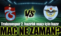 Trabzonspor 2. Rakibi İle Karşılaşıyor! Maç Saat Kaçta, Ne Zaman ve Hangi Kanalda?